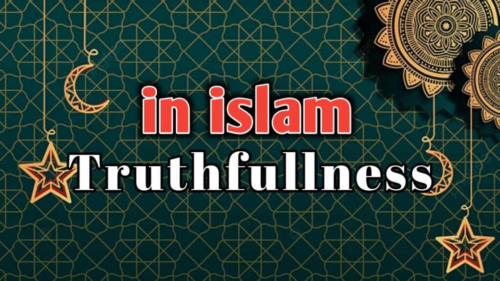 in islam truthfullness