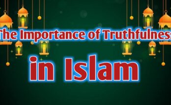 The Importance of Truthfulness in Islam