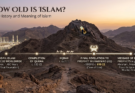 How Old Is Islam? The History and Meaning of Islam